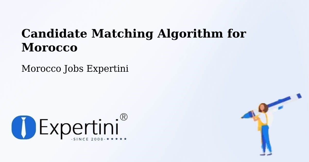 Candidate Matching Algorithm Overview – Brikcha - Morocco Jobs Expertini