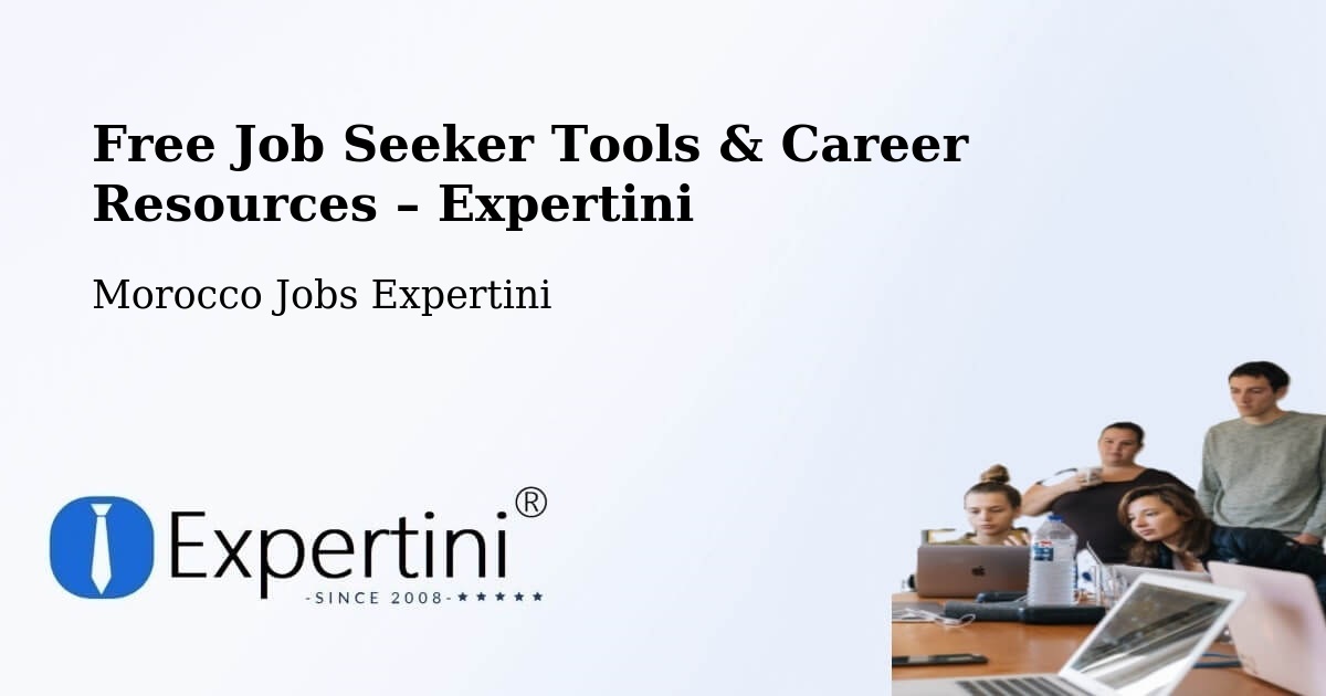 Free Job Seeker Tools & Career Resources – Brikcha - Brikcha, Morocco Jobs Expertini