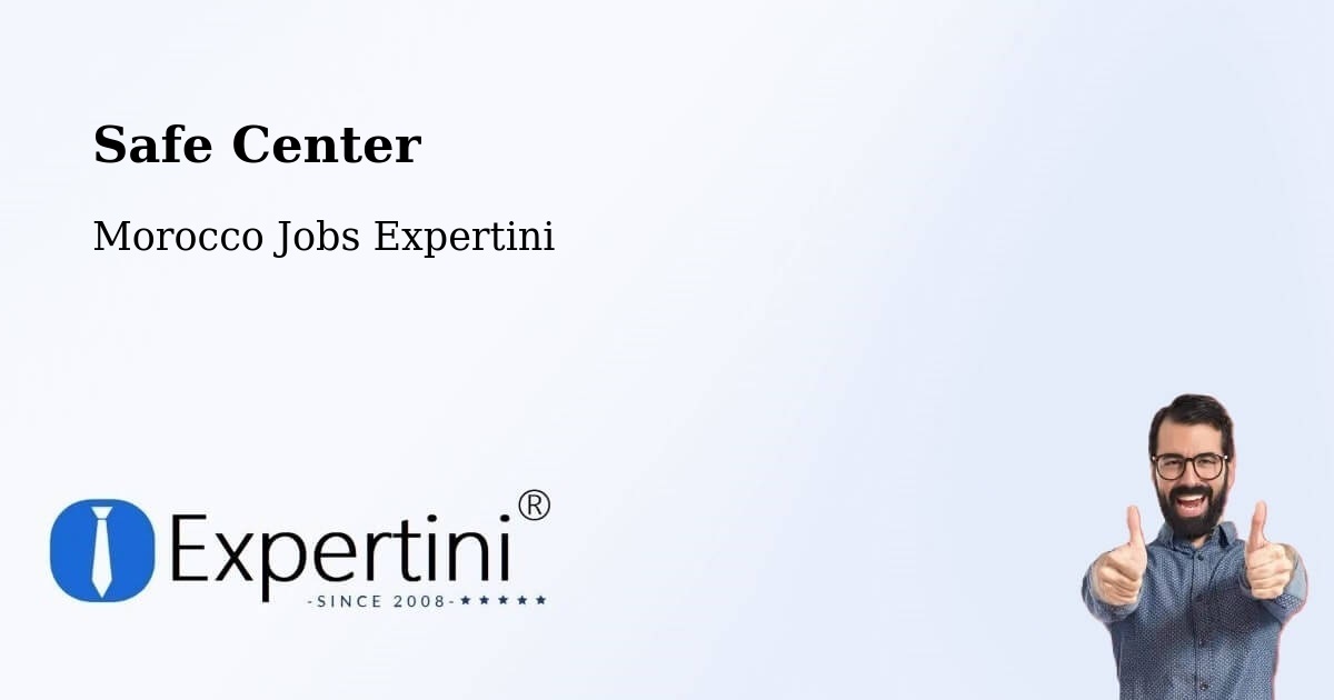 Safety Center – Brikcha - Morocco Jobs Expertini